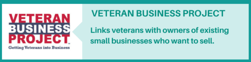 Graphic with link to the Veteran Business Project, linking veterans with owners of existing small businesses who want to sell.