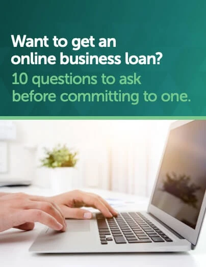 Download "10 Questions to Ask Before Committing to an Online Business Loan" (PDF)